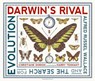 Darwin's Rival: Alfred Russel Wallace and the Search for Evolution - Christiane Dorion - 9781406378443