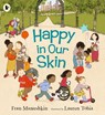 Happy in Our Skin - Fran Manushkin - 9781406378887