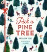 Pick a Pine Tree - Patricia Toht - 9781406379778