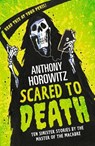Scared to Death - Anthony Horowitz - 9781406381726