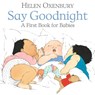 Say Goodnight - Helen Oxenbury - 9781406382389