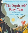 The Squirrels' Busy Year: A Science Storybook about the Seasons - Martin Jenkins - 9781406382525