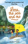 Lena, the Sea and Me - Maria Parr - 9781406383409