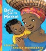 Baby Goes to Market - Atinuke - 9781406385281