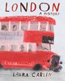 London: A History - Laura Carlin - 9781406385502