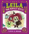 Leila, the Perfect Witch - Flavia Z. Drago - 9781406386479
