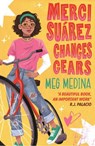 Merci Suarez Changes Gears - Meg Medina - 9781406389326