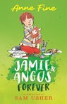 Jamie and Angus Forever - Anne Fine - 9781406396805