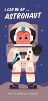 I Can Be An ... Astronaut - Spencer Wilson - 9781406397598