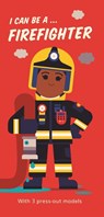 I Can Be A ... Firefighter - Spencer Wilson - 9781406397901