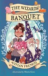 The Wizards' Banquet - Vivian French - 9781406399097