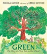 Green: The Story of Plant Life on Our Planet - Nicola Davies - 9781406399998