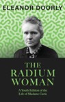 The Radium Woman - Eleanor Doorly - 9781406706130