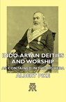 Indo-Aryan Deities And Worship - As Contained In The Rig Veda - Albert Pike - 9781406713145