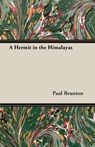 A Hermit In The Himalayas - Paul Brunton - 9781406735468