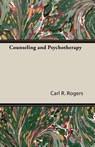 Counseling and Psychotherapy - Carl R Rogers - 9781406760873