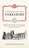 I Never Knew That About Yorkshire - Christopher Winn - 9781407031149