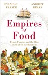 Empires of Food - Andrew Rimas ; Evan D. G. Fraser - 9781407060149