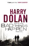 Bad Things Happen - Harry Dolan - 9781407060675