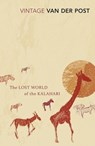 The Lost World Of The Kalahari - Sir Laurens Van Der Post - 9781407073125