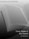 Daisy Bates in the Desert - Julia Blackburn - 9781407073804