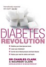 The Diabetes Revolution - Maureen Clark ; Dr Charles Clark - 9781407079622