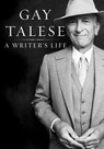 A Writer's Life - Gay Talese - 9781407089577