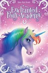 Enchanted Pony Academy - #3 Let It Glow - Lisa Ann Scott - 9781407179995