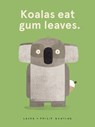 Koalas Eat Gum Leaves - BUNTING,  Laura - 9781407188706