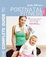 The Complete Guide to Postnatal Fitness - Judy DiFiore - 9781408124550