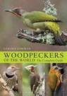 Woodpeckers of the World - Gerard Gorman - 9781408147153