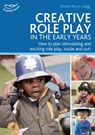 Creative Role Play in the Early Years - Dr Alistair Bryce-Clegg - 9781408155479