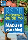 The RSPB Children's Guide To Nature Watching - Mark Boyd - 9781408187579