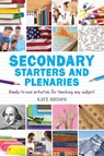 Secondary Starters and Plenaries - Kate Brown - 9781408193570