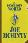 Bug Club Independent Fiction Year 6 Red B The Dangerous World of Joe McGinty - Andy Mulligan - 9781408273845