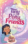 Tiny Pony Friends: Pony Party - Linda Chapman - 9781408312308