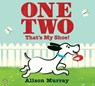 One Two That's My Shoe - Alison Murray - 9781408328910