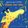 Giraffes Can't Dance Touch-and-Feel Board Book - Giles Andreae - 9781408330043