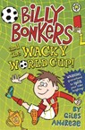 Billy Bonkers: Billy Bonkers and the Wacky World Cup! - Giles Andreae - 9781408330586