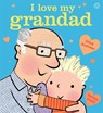 I Love My Grandad - Giles Andreae - 9781408338179
