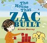 The House that Zac Built - Alison Murray - 9781408341322