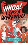 Whoa! I Spy a Werewolf - Justin Davies - 9781408355497