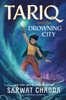 The Spiritstone Saga: Tariq and the Drowning City - Sarwat Chadda - 9781408369296