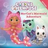 MerCat's Mermaid Adventure - Official Gabby's Dollhouse - 9781408372227