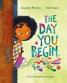 The Day You Begin - Jacqueline Woodson - 9781408373613
