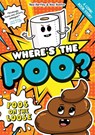 Where's the Poo? - A Comic Book Story: Poos on the Loose - Alex Hunter ; Ned Hartley - 9781408377819