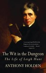 The Wit In The Dungeon - Anthony Holden - 9781408708699