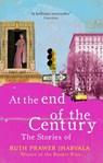 At the End of the Century - Ruth Prawer Jhabvala - 9781408709542