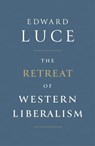 The Retreat of Western Liberalism - Edward Luce - 9781408710395