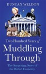Two Hundred Years of Muddling Through - WELDON,  Duncan - 9781408713167